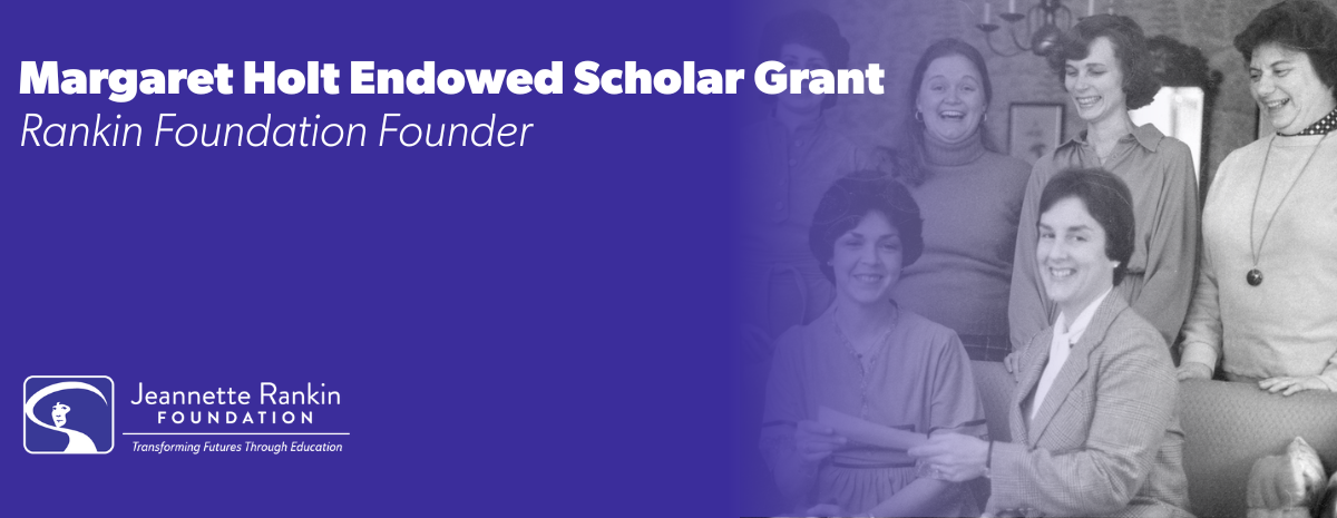 Margaret Holt Endowed Scholar Grant